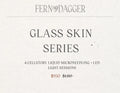 GLASS SKIN SERIES Fern & Dagger